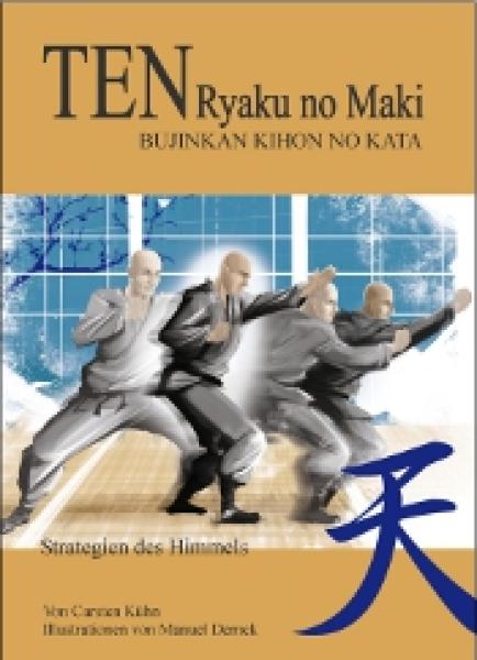 Buch: C. Kühn & M. Dernek: Ten Ryaku no Maki (Strategien des Himmels) ► www.bokken-shop.de. Bücher für Bujinkan, Ninjutsu. Dein Budo-Fachhändler!