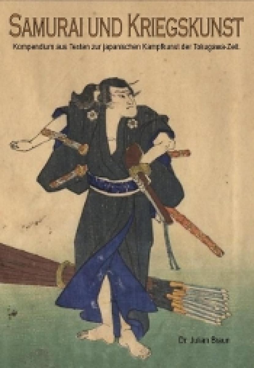 Buch: Dr. Julian Braun: Samurai und Kriegskunst ► www.bokken-shop.de. Bücher für Bujinkan, Ninjutsu, Samurai, Aikido, Iaido. Dein Budo-Fachhändler!