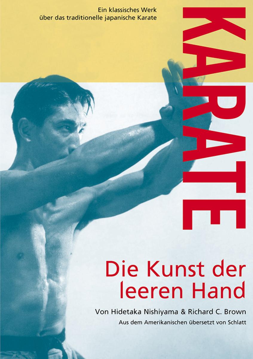 Hidetaka Nishiyama & Richard C. Brown: Karate - die Kunst der leeren Hand ► www.bokken-shop.de. Bücher Karate - Iaido. Dein Budo-Fachhändler!