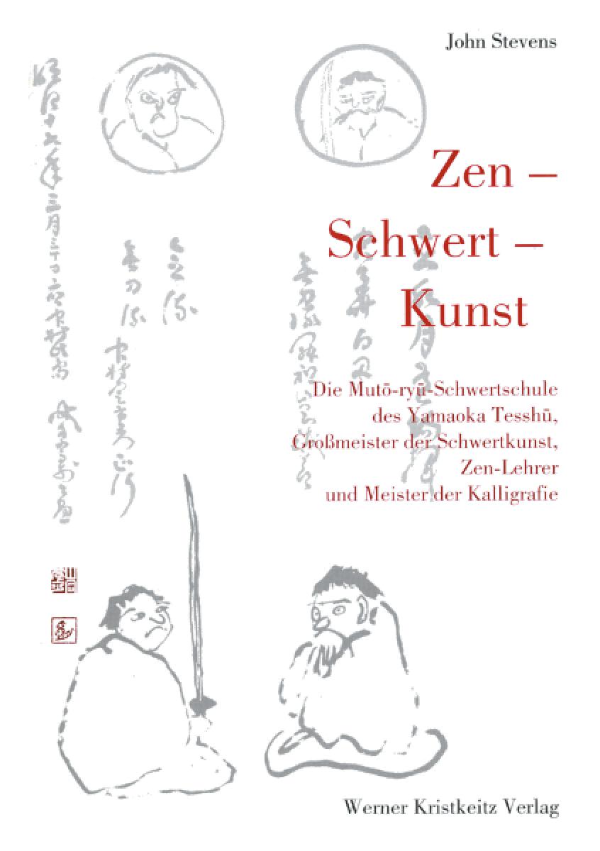 Buch: John Stevens Zen: Schwert - Kunst ► www.bokken-shop.de. Bücher für Aikido, Jujutsu, Zen, Schwertarbeit, Iaito, Kendo. Dein Budo-Fachhändler!