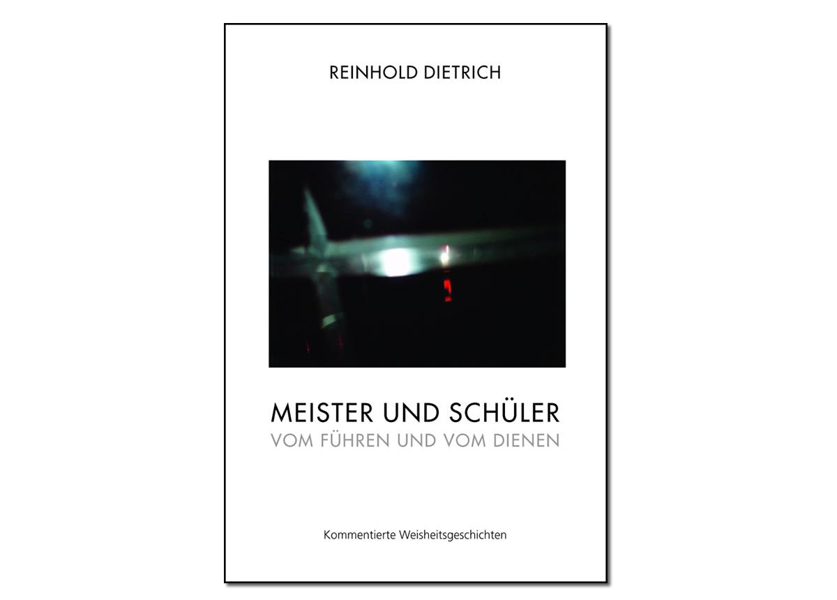 Buch: Reinhold Dietrich: Meister und Schüler► www.bokken-shop.de.Durchsetzung, Kraft, Selbstbehauptung, Aggression meistern. Dein Budo-Fachhändler!