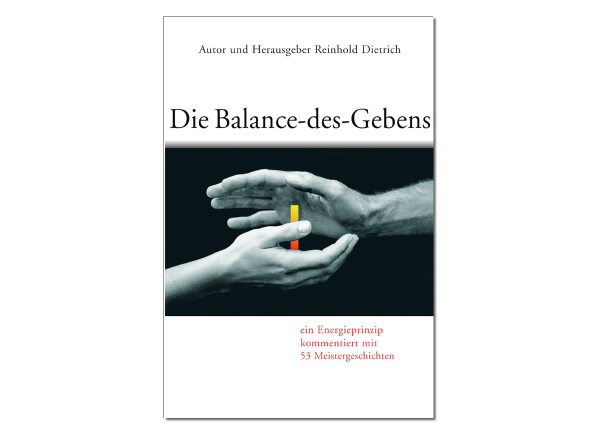Buch: Reinhold Dietrich: Die Balance-des-Gebens ► www.bokken-shop.de. Lebensberatung, Energie, Meistergeschichten. Dein Budo-Fachhändler!