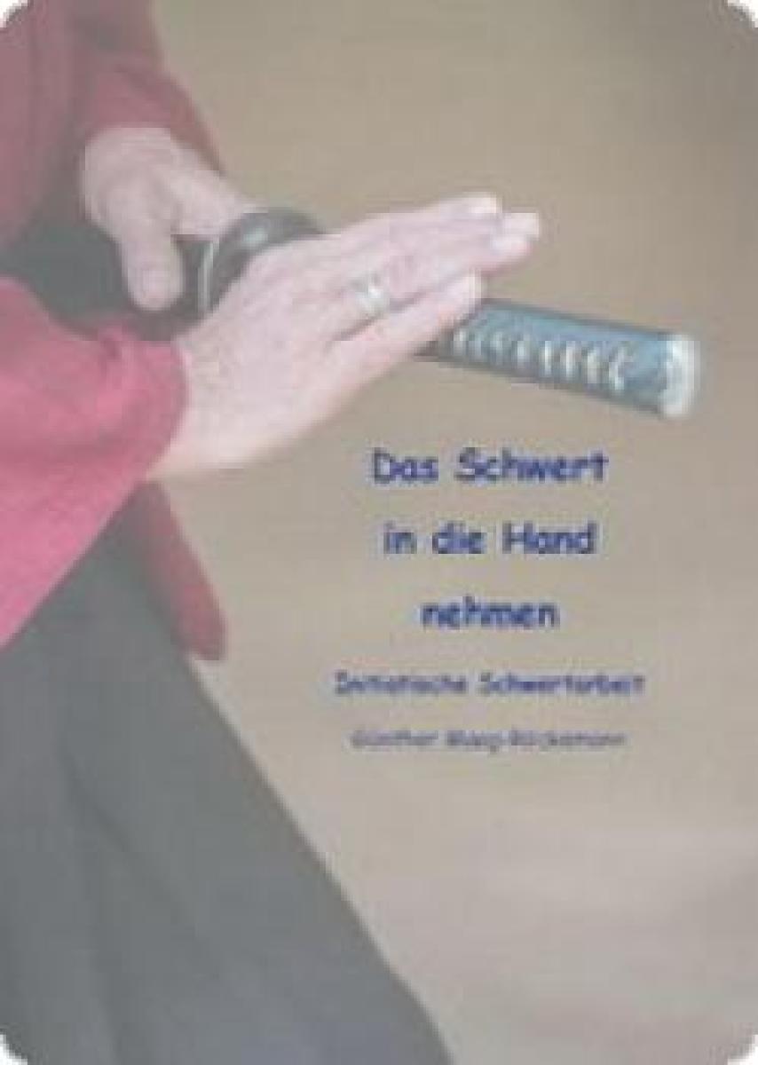 Buch: Günther Maag-Röckemann– Das Schwert in die Hand nehmen ► www.bokken-shop.de. Buch Initiatische Schwertarbeit. Dein Budo-Fachhändler!