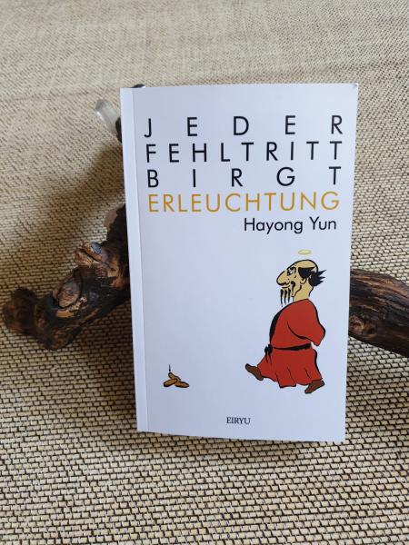 Buch: Hayong Yun - Jeder Fehltritt birgt Erleuchtung ► www.bokken-shop.de. Bücher Coaching - Beratung - Lebensweg. Dein Budo-Fachhändler!