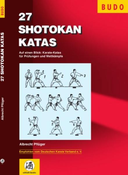 Albrecht Pfluger: 27 Shotokan Katas for exams and competitions ► www.bokken-shop.de. Books - Aikido - Karate - Iaido. Your Budo specialist dealer!