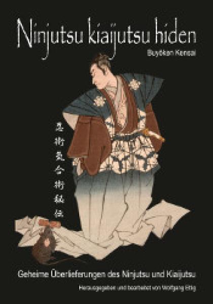 Book: Bûyoken Kensei: Ninjutsu kiaijutsu hiden ► www.bokken-shop.de. Books for Bujinkan, Jo-Jutsu, Ju-Jutsu, Ninjutsu, Kendo. Your Budo specialist dealer!