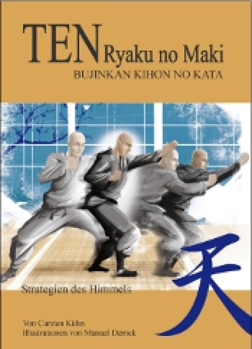 Book: C. Kühn & M. Dernek: Ten Ryaku no Maki (Strategies of Heaven) ► www.bokken-shop.de. Books for Bujinkan, Ninjutsu. Your Budo specialist dealer!