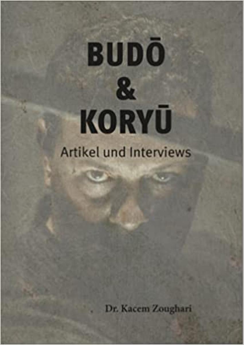 Kacem Zoughari: Budo and Koryu - articles and interviews ► www.bokken-shop.de. Suitable for Bujinkan, Ninjutus, Ninja. Your Budo specialist dealer!