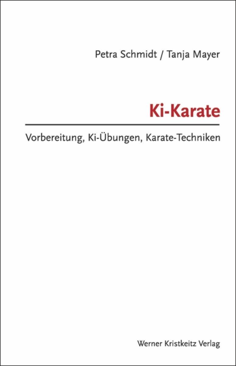 Book: Petra Schmidt / Tanja Mayer: Ki-Karate preparation, Ki exercises, karate techniques ► www.bokken-shop.de. Books for karate, iaido, bujinkan.