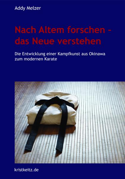 Book: Addy Melzer - Researching the old - understanding the new ► www.bokken-shop.de. Books Bujinkan - Aikido - Kendo - Iaido. Your Budo specialist dealer!