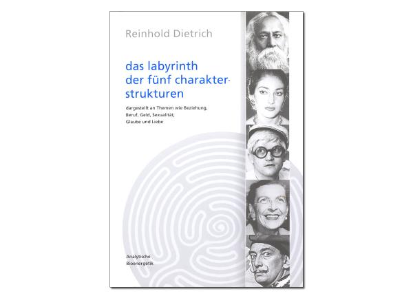 REINHOLD DIETRICH: Das Labyrinth der 5 Charakterstrukturen ► www.bokken-shop.de. Verlag Dietrich, Lyrik, Liebe. Dein Budo-Fachhändler!