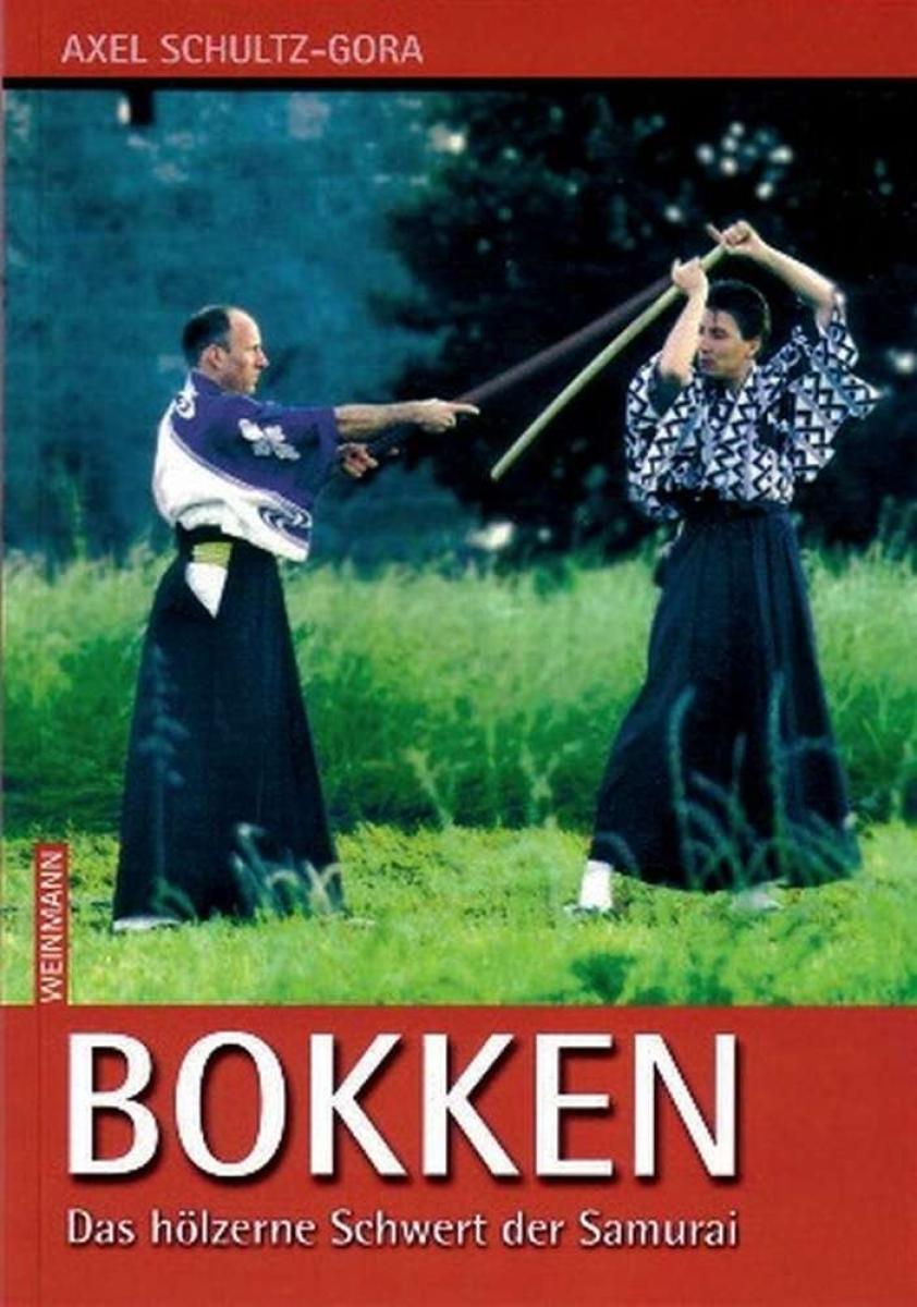 Axel Schultz-Gora: Bokken - Das hölzerne Schwert der Samurai► www.bokken-shop.de. Bücher Iaido, Bücher Kampfkunst. Dein Budo-Fachhändler!