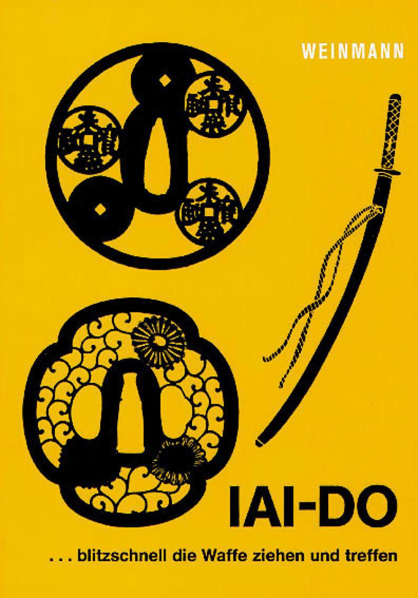 Feliks Hoff - IAI-DO - blitzschnell die Waffe ziehen und treffen ► www.bokken-shop.de. Bücher - Iaido - Aikido - Karate - Jodo. Dein Budo-Fachhändler!
