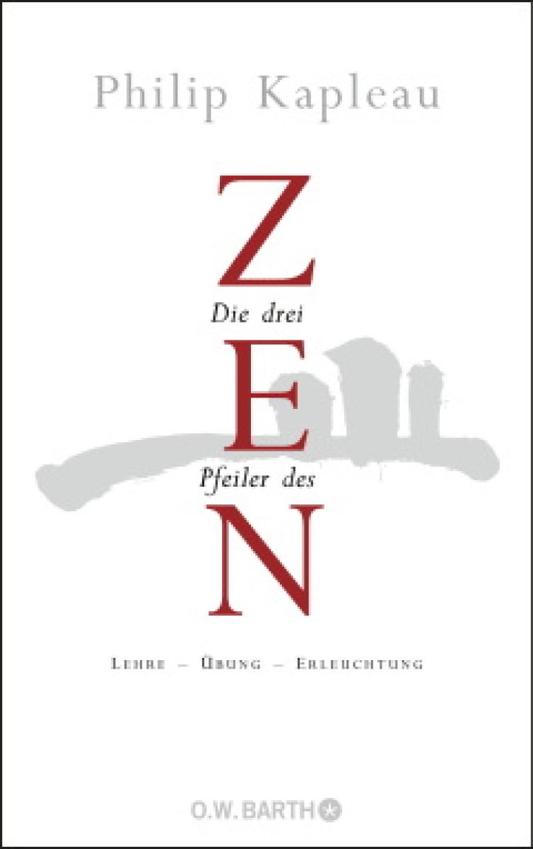Philip Kapleau: Die drei Pfeiler des ZEN► www.bokken-shop.de. Bücher Zen & ZaZen, Bücher Meditation. Dein Budo-Fachhändler!