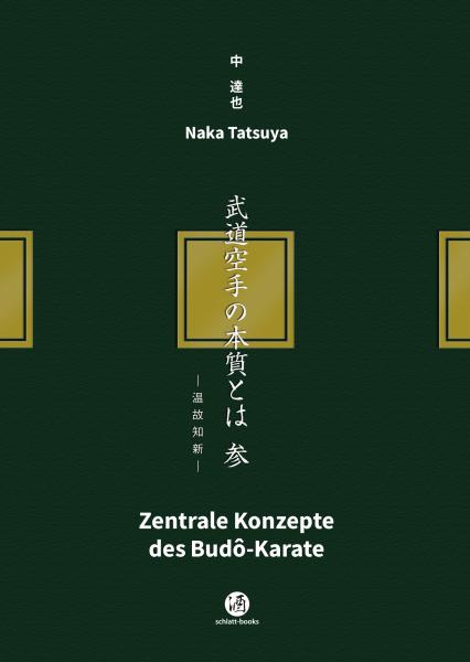 Naka Tatsuya: Zentrale Konzepte des Budô-Karate ► www.bokken-shop.de. Bücher Aikido, Bücher Iaido, Bücher Karate, Dein Budo-Fachhändler!